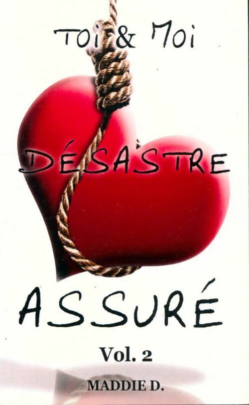 Livrenpoche : Toi & moi : Désastre assuré volume 2 - Maddie D. - Livre