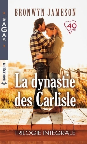 Livrenpoche : La dynastie des Carlisle : Le triomphe du coeur / Les surprises de la passion / La plus belle preuve d'amour - Bronwyn Jameson - Livre