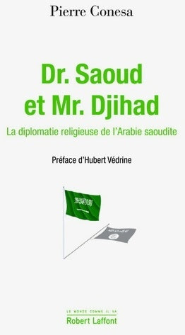 Livrenpoche : Dr. Saoud et mr. Djihad - Pierre Conesa - Livre