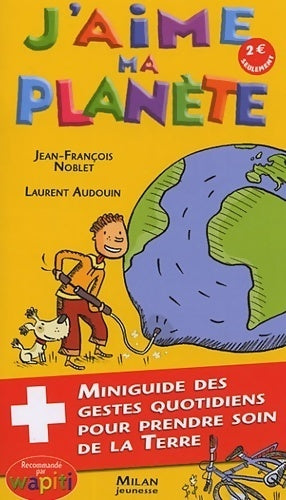 Livrenpoche : J'aime ma planète - Laurent Audouin - Livre