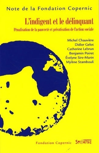 Livrenpoche : L'indigent et le délinquant. Pénalisation de la pauvreté et privatisation de l'action sociale - Michel Chauvière - Livre