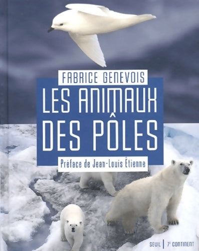 Livrenpoche : Les animaux des pôles - Fabrice Genevois - Livre