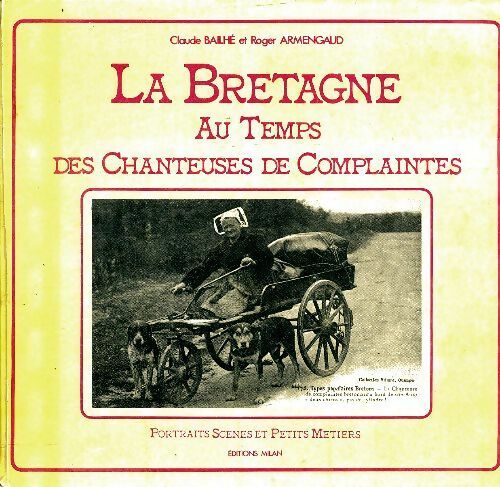 Livrenpoche : La Bretagne au temps des chanteuses de complaintes - Claude Bailhé - Livre
