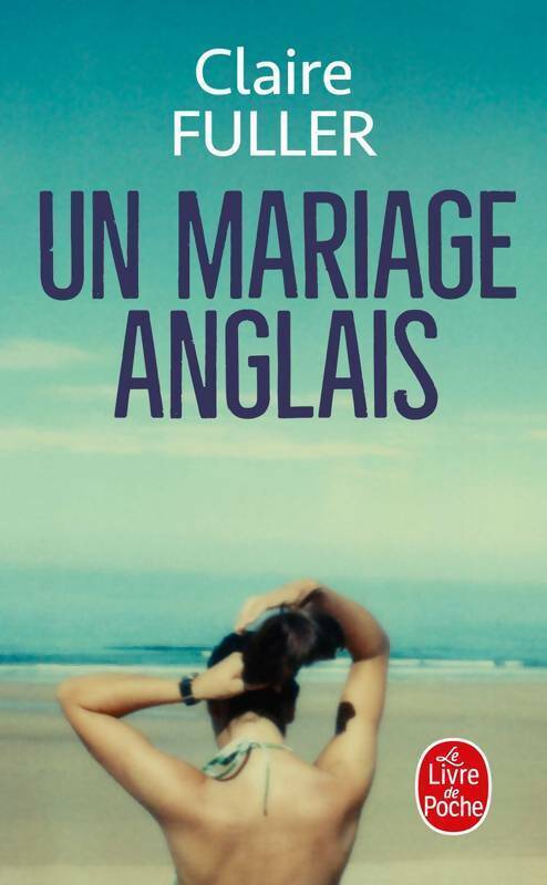 Livrenpoche : Un mariage anglais - Claire Fuller - Livre