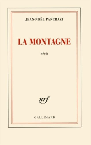 Livrenpoche : La montagne - Jean-Noël Pancrazi - Livre