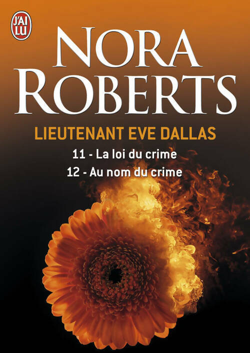 Livrenpoche : Lieutenant Eve Dallas Tomes XI et XII : La loi du crime / Au nom du crime - Nora Roberts - Livre