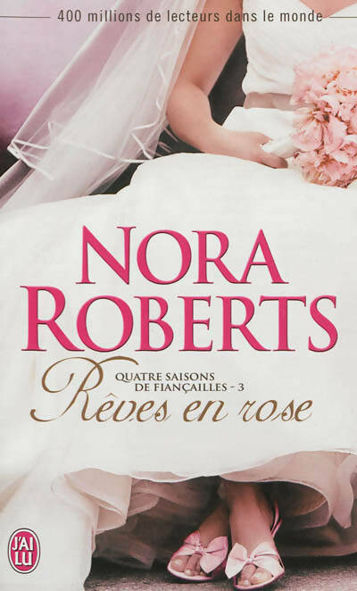 Livrenpoche : Quatre saisons de fiançailles Tome III : Rêves en rose - Nora Roberts - Livre