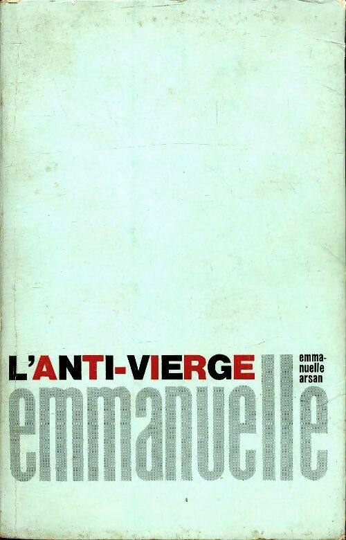 Livrenpoche : Emmanuelle Tome II : L'anti-vierge Emmanuelle - Emmanuelle Arsan - Livre
