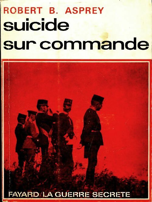 Livrenpoche : Suicide sur commande - Robert B Asprey - Livre