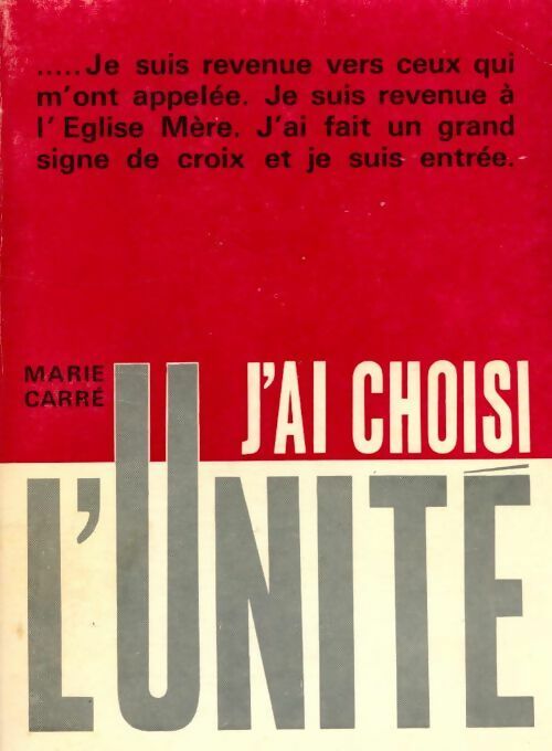 Livrenpoche : J'ai choisi l'unité - Marie Carré - Livre