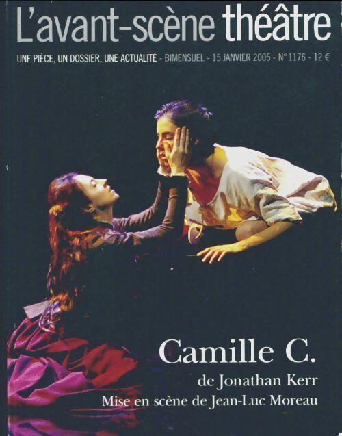 Livrenpoche : L'avant-scène théâtre n°1176 : Camille C. - Collectif - Livre
