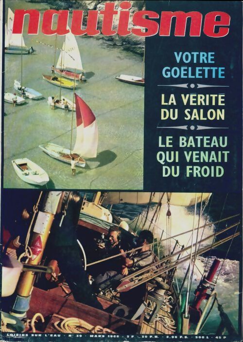 Livrenpoche : Nautisme n°39 : Votre goélette / La vérité du salon / Le bateau qui venait du froid - Collectif - Livre