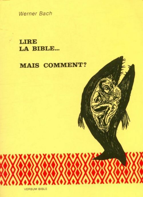 Livrenpoche : Lire la Bible... mais comment - Werner Bach - Livre
