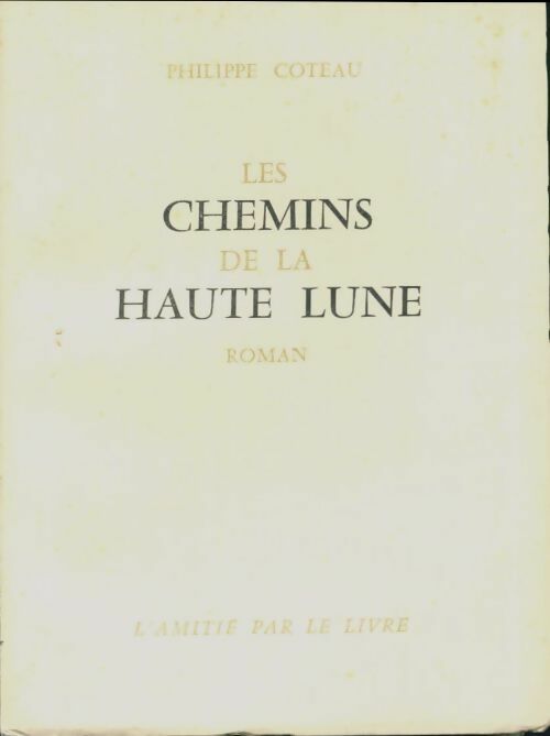 Livrenpoche : Les chemins de la haute lune - Philippe Coteau - Livre