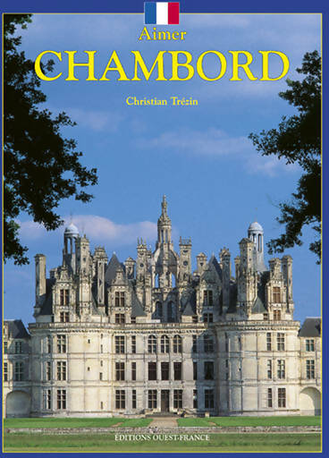 Livrenpoche : Aimer Chambord - Christian Trezin - Livre