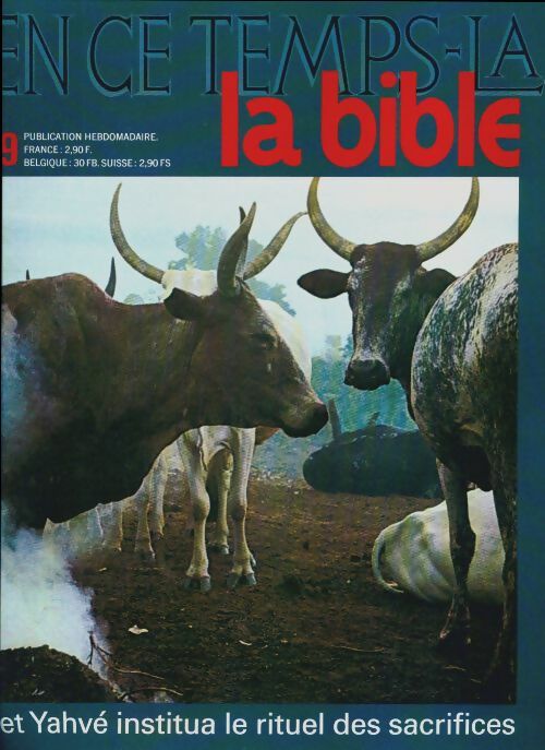 Livrenpoche : En ce temps-là la Bible n°9 : Et Yahvé institua le rituel des sacrifices - Collectif - Livre