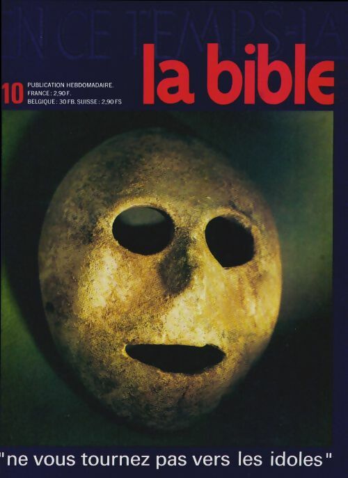 Livrenpoche : En ce temps-là la Bible n°10 : Ne vous tournez pas vers les idoles - Collectif - Livre