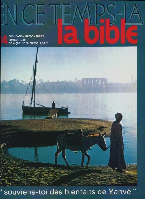 Livrenpoche : En ce temps-là la Bible n°14 : Souviens-toi des bienfaits de Yahvé - Collectif - Livre