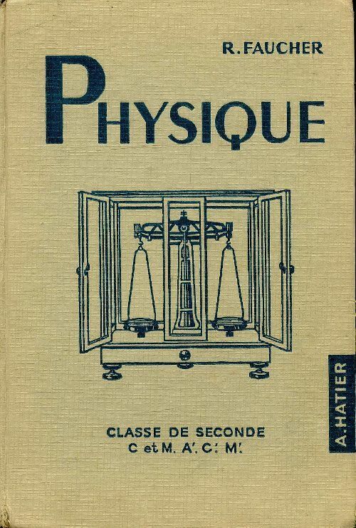 Livrenpoche : Physique Seconde C et M, A', C', M' - R. Faucher - Livre