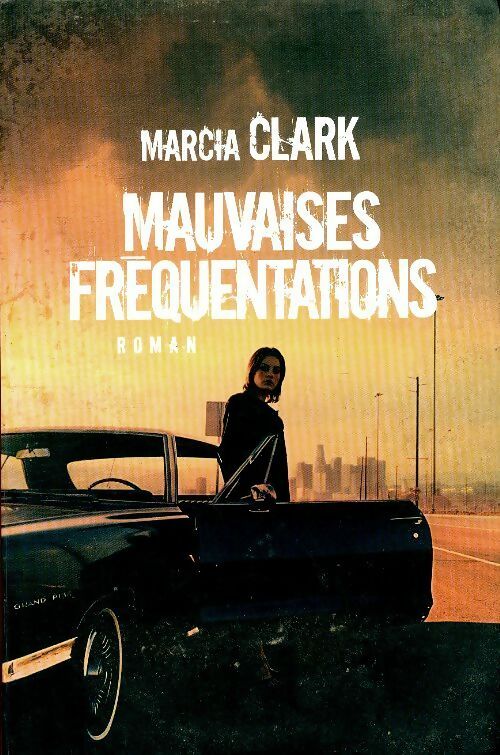 Livrenpoche : Mauvaises fréquentations - Marcia Clark - Livre