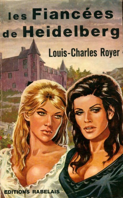 Livrenpoche : Les fiancées de Heidelberg - Louis-Charles Royer - Livre