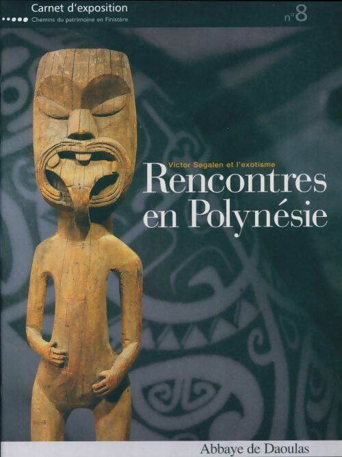 Livrenpoche : Rencontres en Polynésie. Abbaye de Daoulas - Collectif - Livre