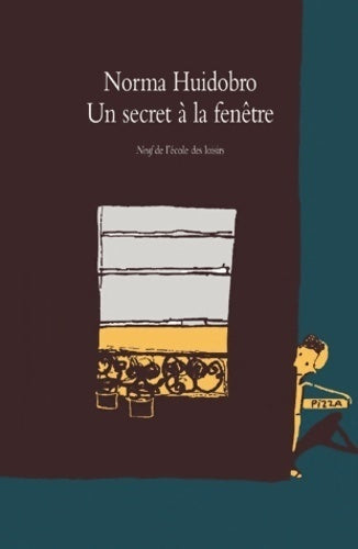 Livrenpoche : Un secret à la fenêtre - Norma Huidobro - Livre