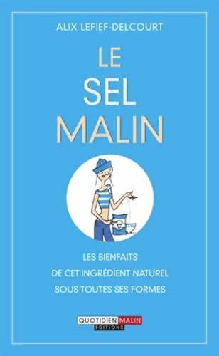 Livrenpoche : Le sel malin - Alix Lefief-Delcourt - Livre