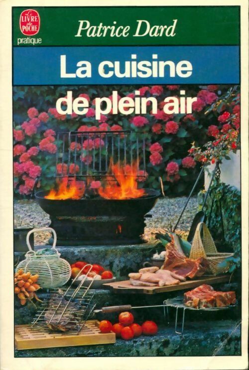Livrenpoche : La cuisine de plein air - Patrice Dard - Livre