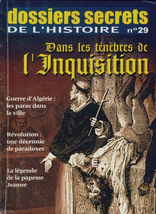 Livrenpoche : Dossiers secrets de l'histoire n°29 : Dans les ténèbres de l'inquisition - Collectif - Livre