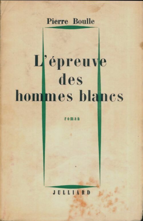 Livrenpoche : L'épreuve des hommes blancs - Pierre Boulle - Livre