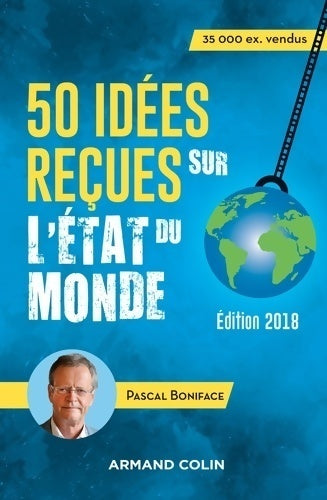 Livrenpoche : 50 idées reçues sur l'état du monde 2018 - Pascal Boniface - Livre
