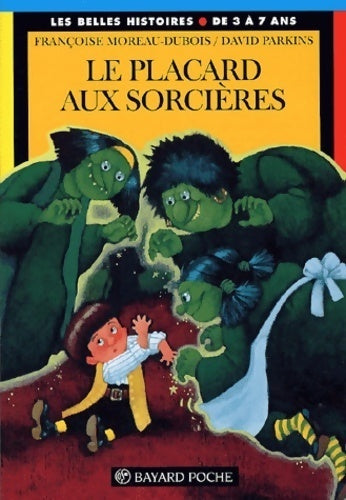 Livrenpoche : Le placard aux sorcières - Françoise Moreau-Dubois - Livre