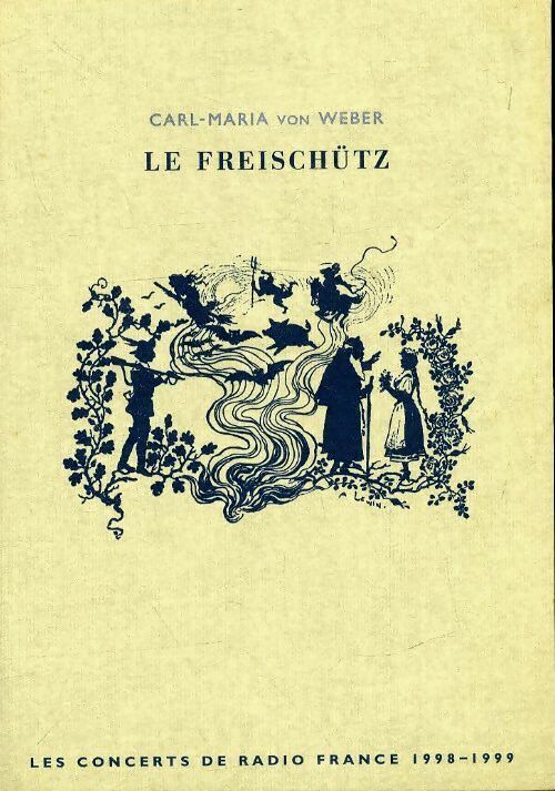 Le freischütz - Carl-Maria Von Weber - Livre