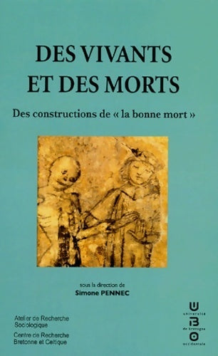 Livrenpoche : Des vivants et des morts : Des constructions de "la bonne mort" - Simone Pennec - Livre