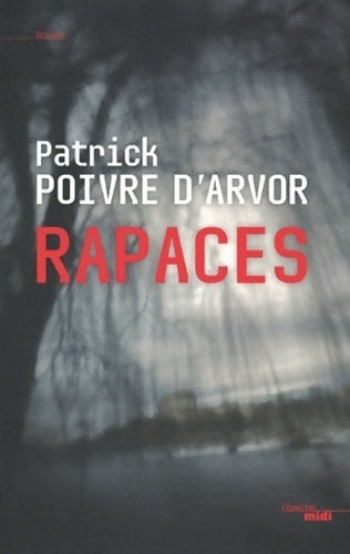 Livrenpoche : Rapaces - Patrick Poivre d'Arvor - Livre