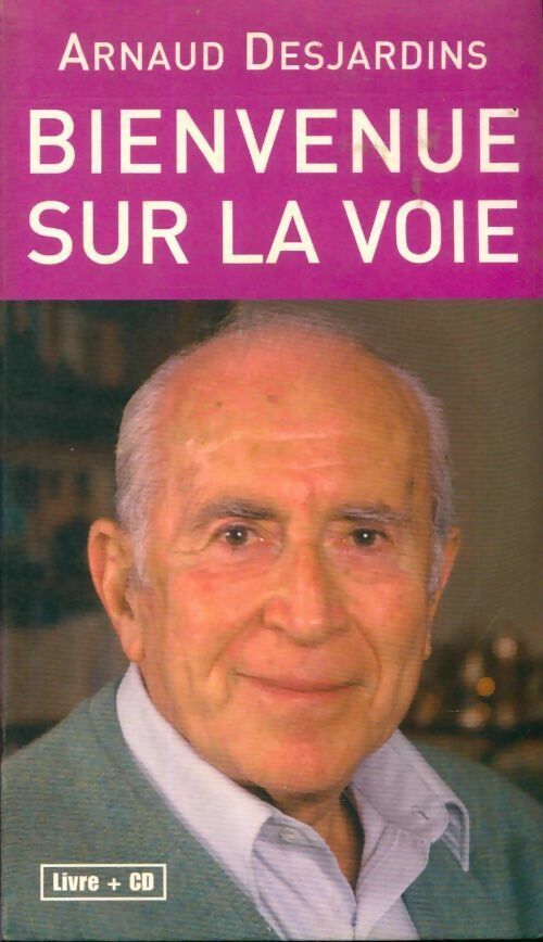 Livrenpoche : Bienvenue sur la voie - Arnaud Desjardins - Livre