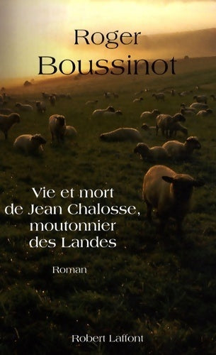 Livrenpoche : Vie et mort de Jean Chalosse, moutonnier des Landes - Roger Boussinot - Livre