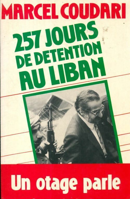 Livrenpoche : 257 jours de detention au Liban - Marcel Coudari - Livre