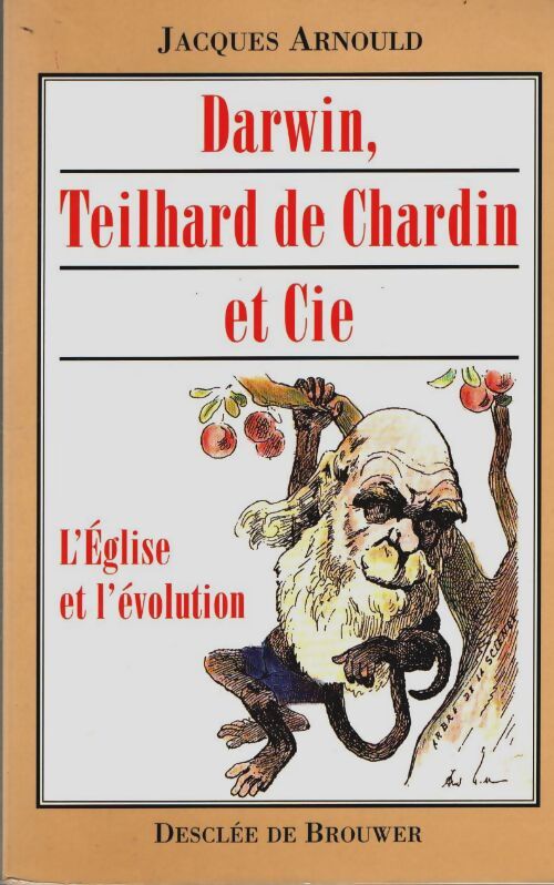 Livrenpoche : Darwin, Teilhard de chardin et cie - Jacques Arnould - Livre