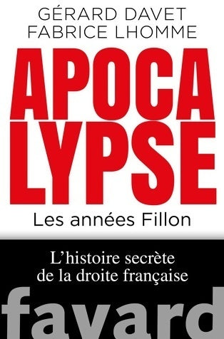 Livrenpoche : Apocalypse. Les années Fillon - Gérard Davet - Livre