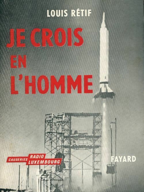 Livrenpoche : Je crois en l'homme - Louis Rétif - Livre