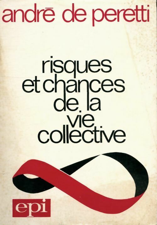 Livrenpoche : Risques et chances de la vie collective - André De Peretti - Livre