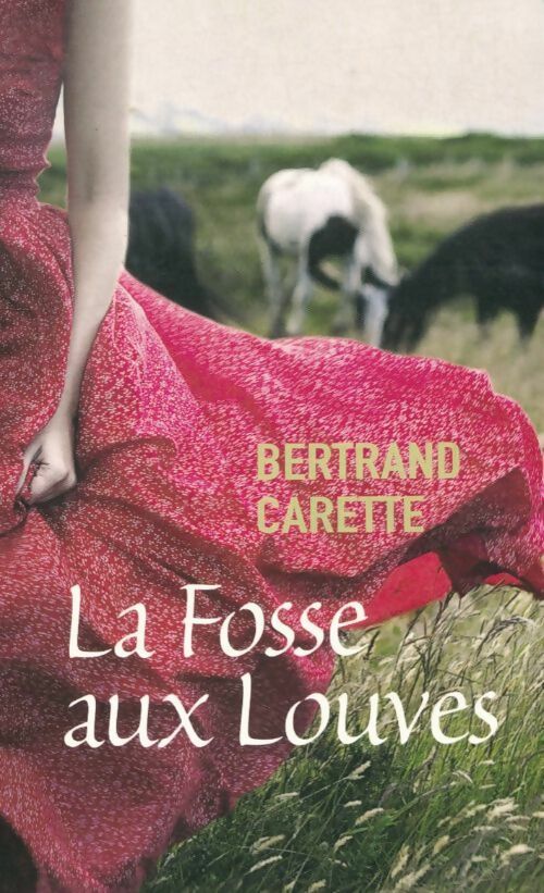 Livrenpoche : La fosse aux louves - Bertrand Carette - Livre