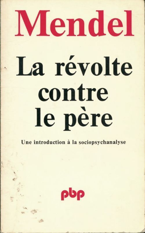 La révolte contre le père - Gérard Mendel - Livre