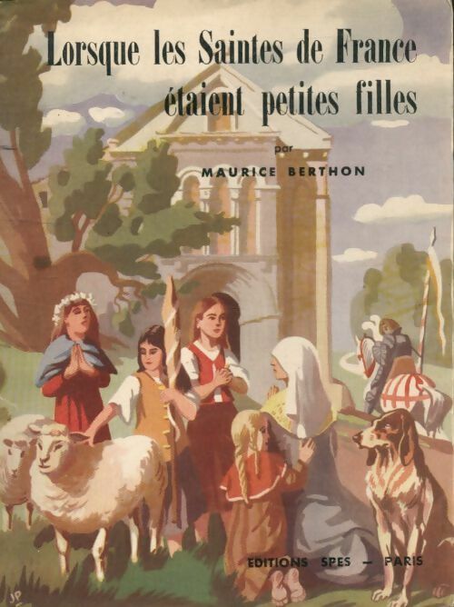 Livrenpoche : Lorsque les saintes de France étaient petites filles - Maurice Berthon - Livre