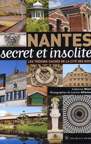 Livrenpoche : Nantes secret et insolite - Catherine Olart - Livre