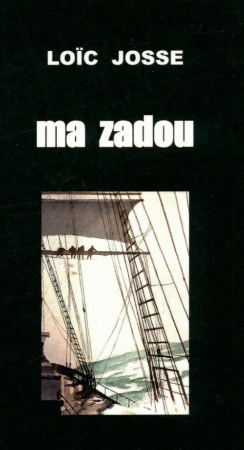 Livrenpoche : Ma zadou - Loïc Josse - Livre