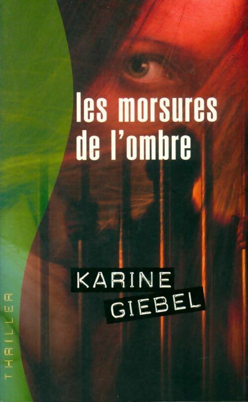 Livrenpoche : Les morsures de l'ombre - Karine Giebel - Livre