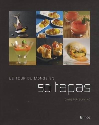 Livrenpoche : Le tour du monde en 50 tapas - Christer Elfving - Livre
